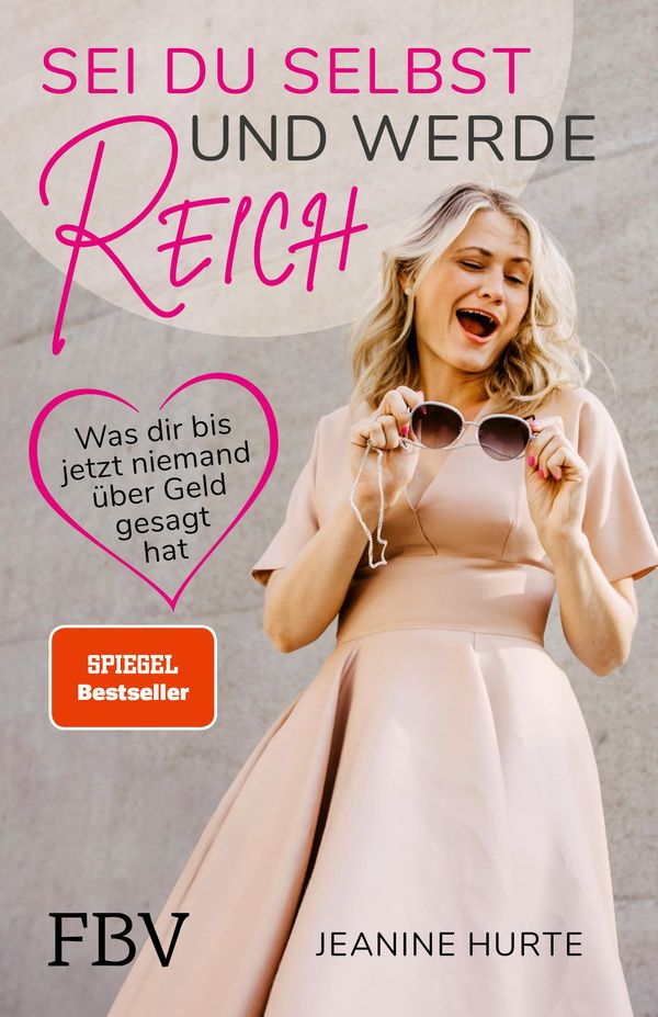 Sei du selbst und werde reich - Jeanine Hurte (Buch)