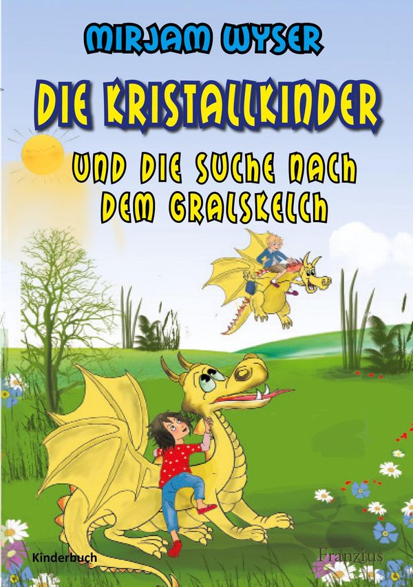 Die Kristallkinder - Mirjam Wyser (Buch)