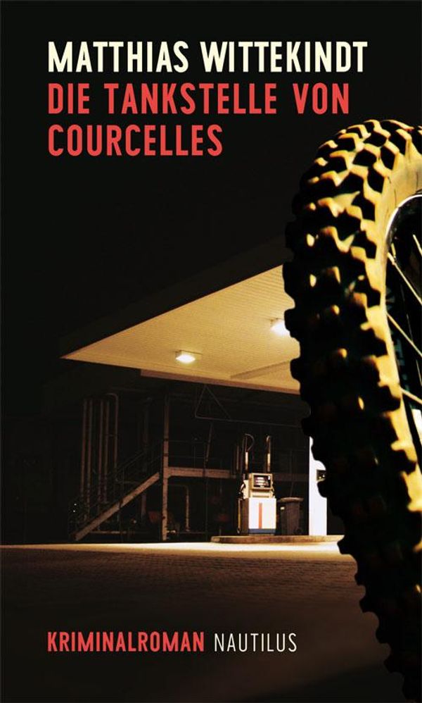 Die Tankstelle von Courcelles - Matthias Wittekindt (Buch)