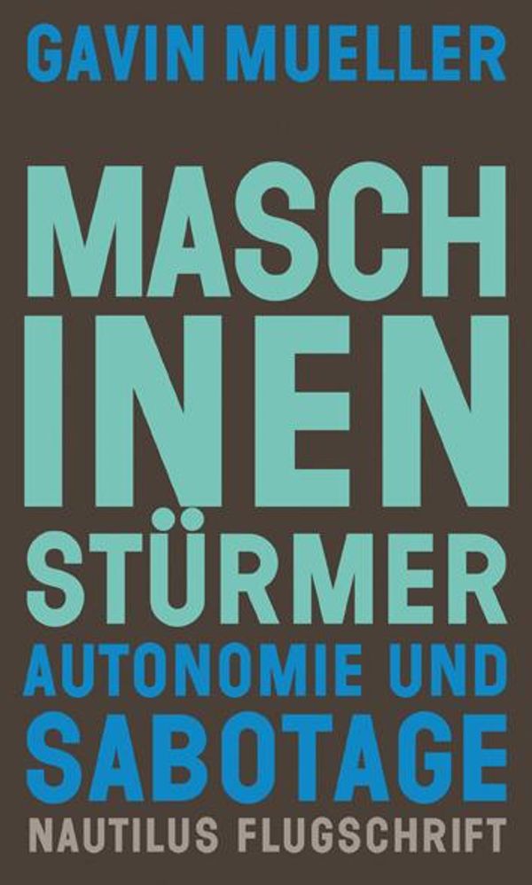 Maschinenstürmer - Gavin Mueller (Buch)