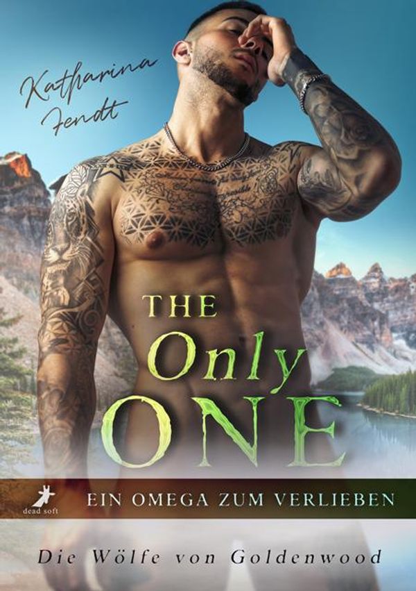The Only One - Ein Omega zum Verlieben - Katharina Fendt (Buch)