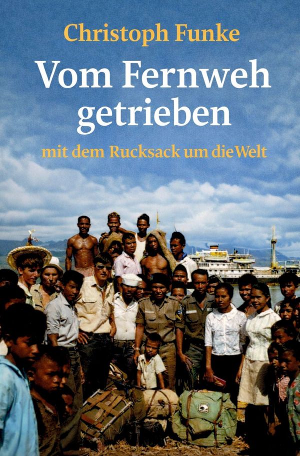 Vom Fernweh getrieben - Christoph Funke (Buch)