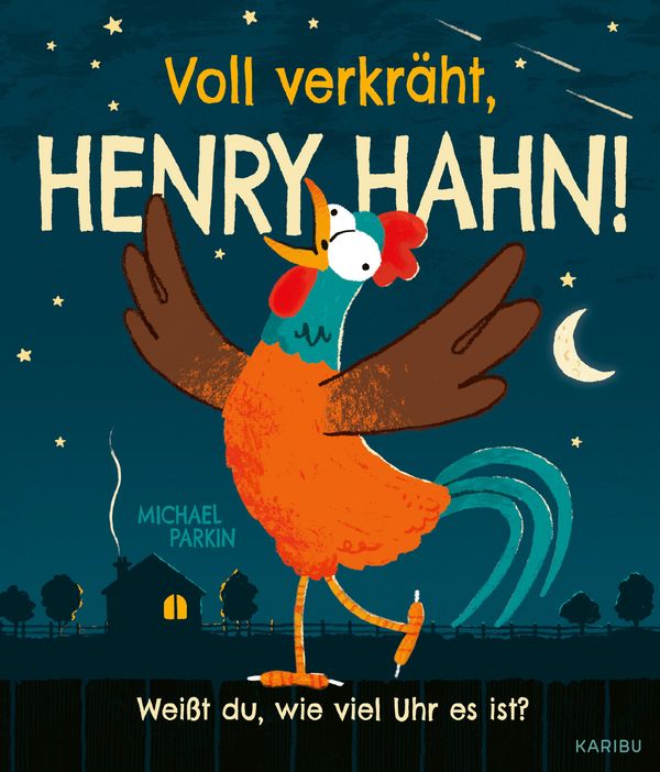 Voll verkräht, Henry Hahn! - Michael Parkin (Buch)