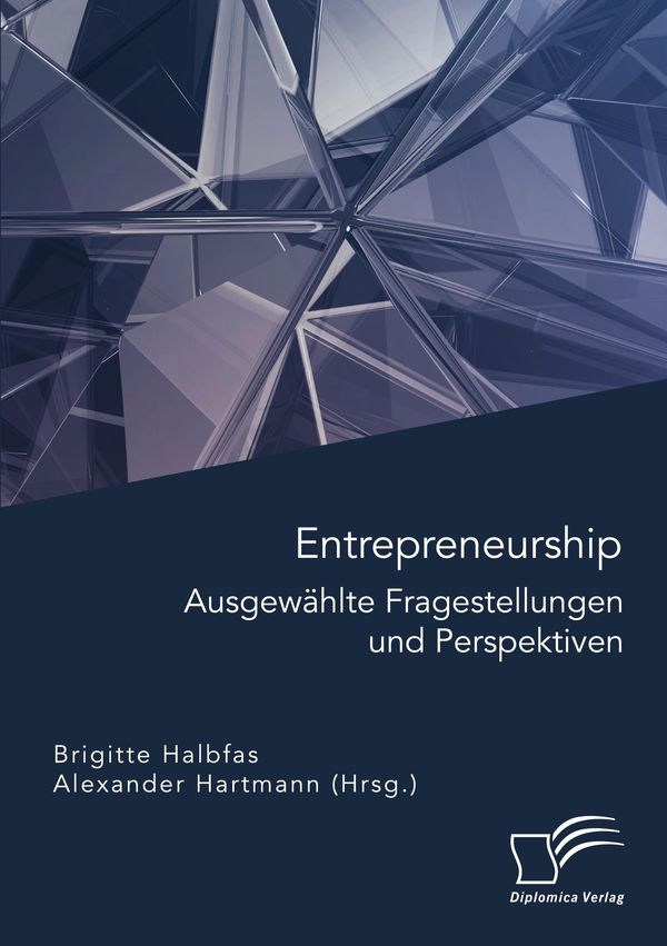 Entrepreneurship. Ausgewählte Fragestellungen und Perspektiven (Buch)