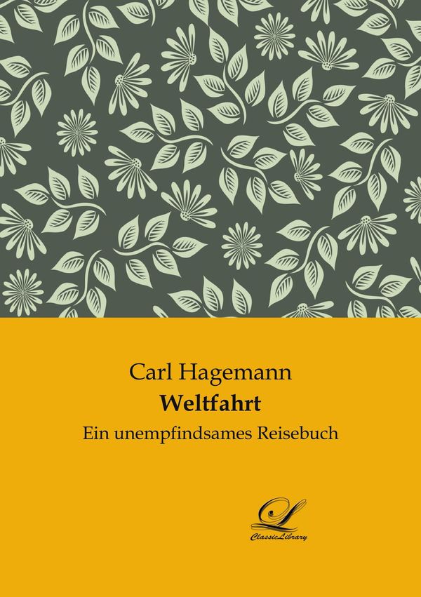 Weltfahrt - Carl Hagemann (Buch)