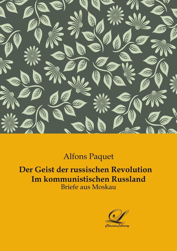 Der Geist der russischen Revolution Im kommunistischen Russland (Buch)