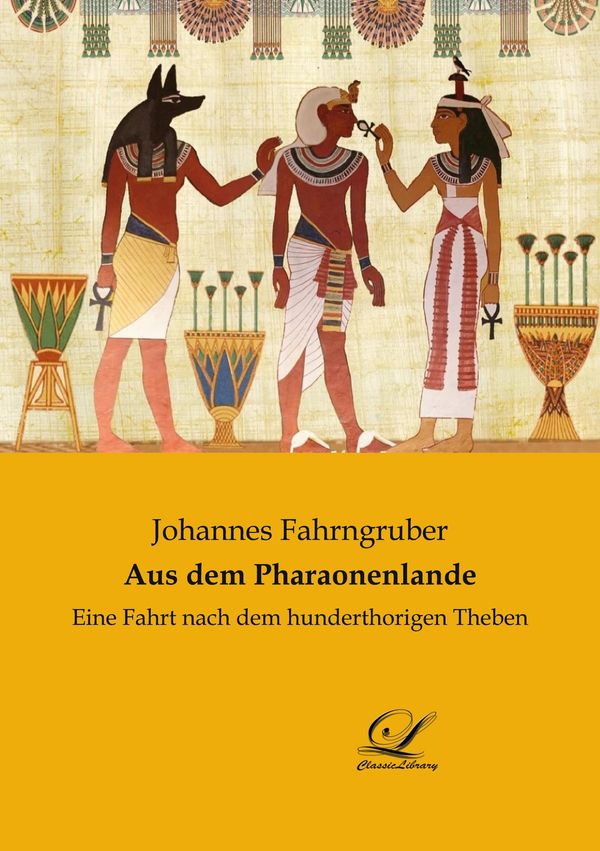 Aus dem Pharaonenlande - Johannes Fahrngruber (Buch)