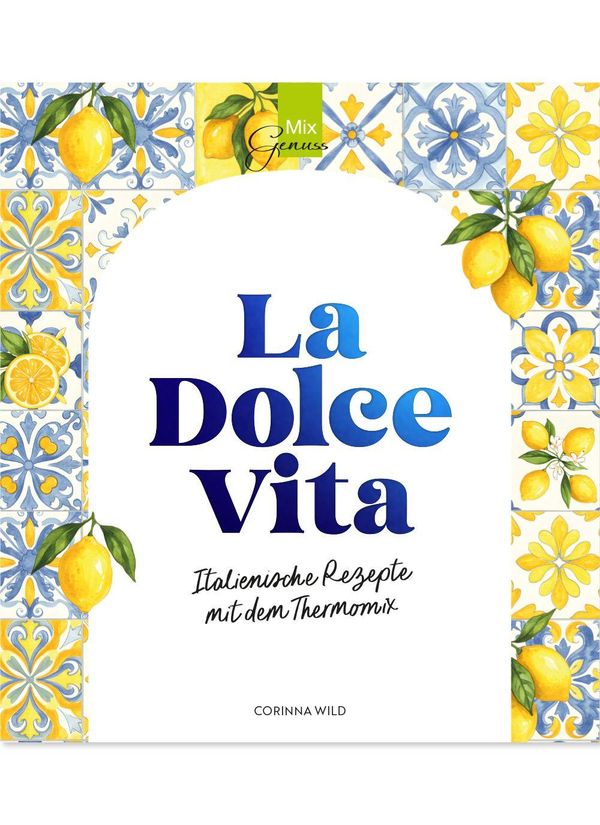 La Dolce Vita - Corinna Wild (Buch)