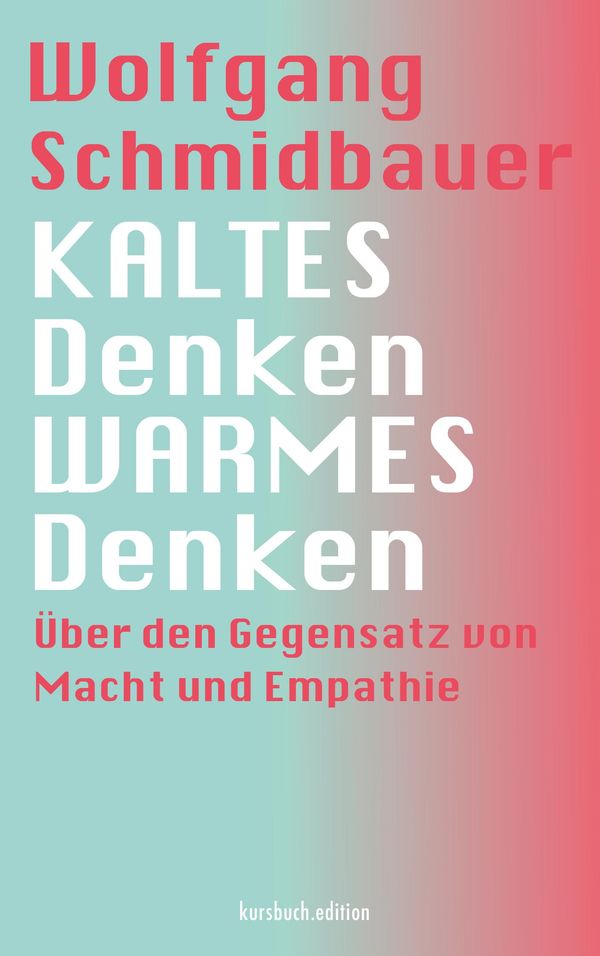 KALTES Denken, WARMES Denken - Wolfgang Schmidbauer (Buch)