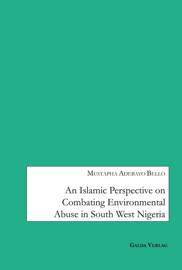An Islamic Perspective on combating Environmental Abuse in South We...