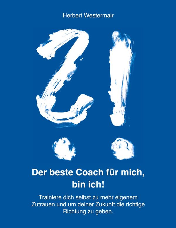 Der beste Coach für mich, bin ich! - Herbert Westermair (Buch)