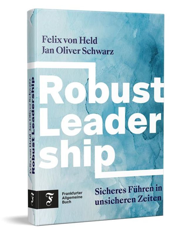 Robust Leadership - Felix von Held (Buch)