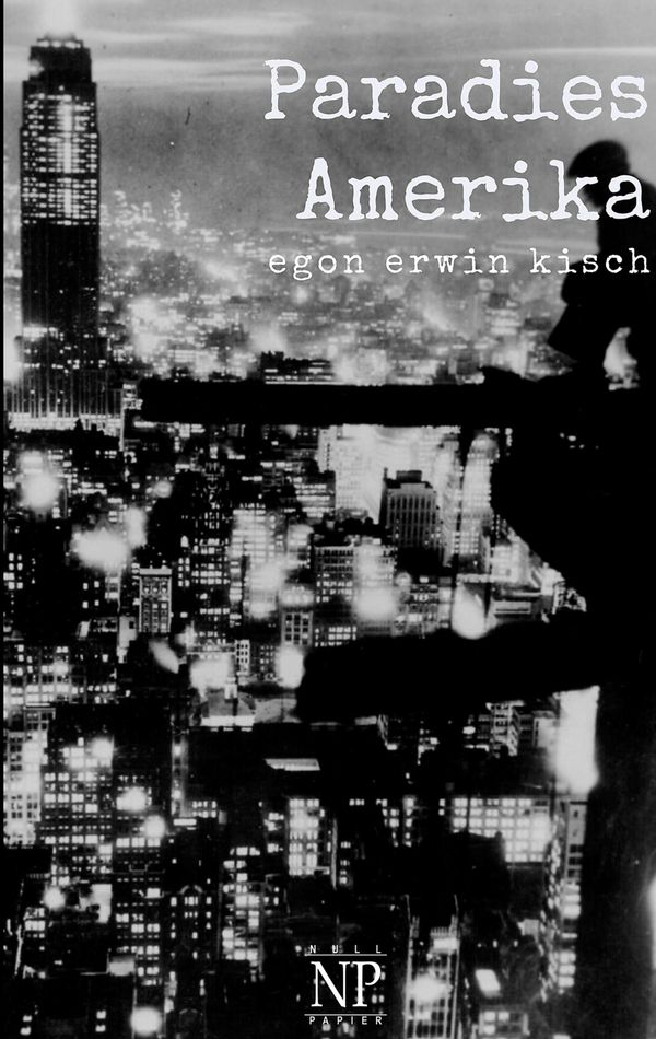 Paradies Amerika - Egon Erwin Kisch (Buch)