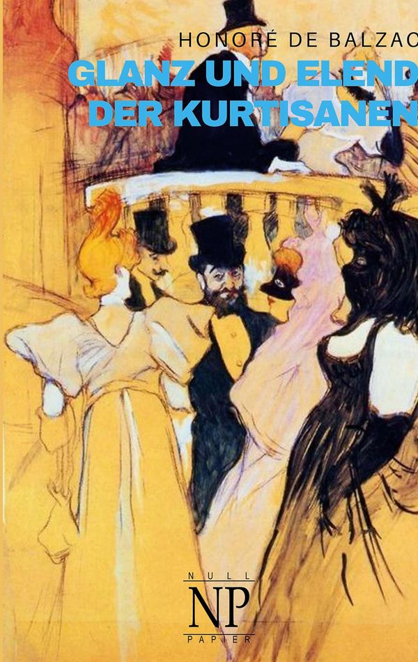 Glanz und Elend der Kurtisanen - Honoré de Balzac (Buch)