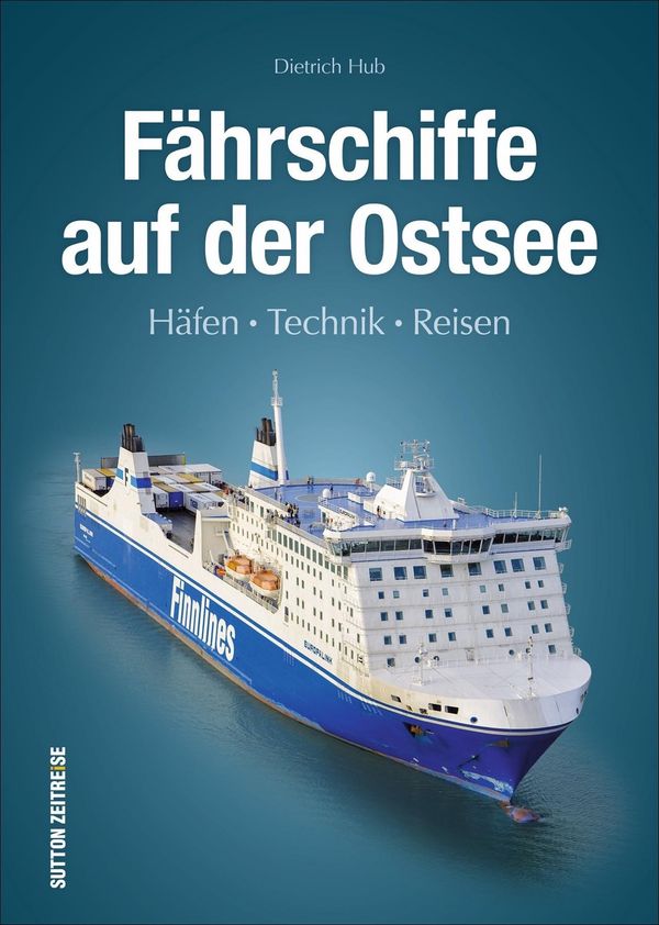Fährschiffe auf der Ostsee - Dietrich Hub (Buch)