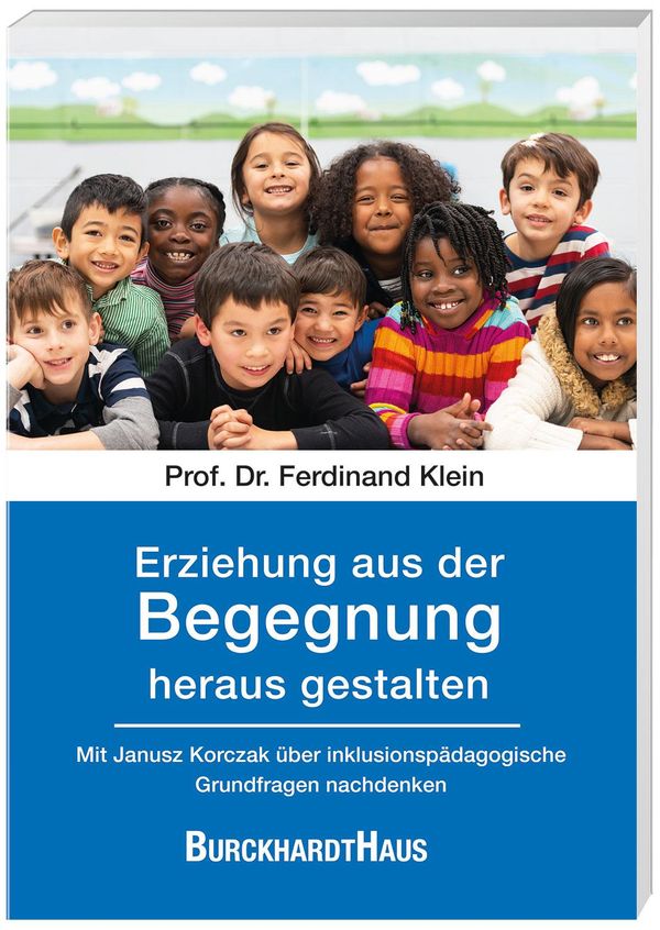 Erziehung aus der Begegnung heraus gestalten - Ferdinand Klein (Buch)