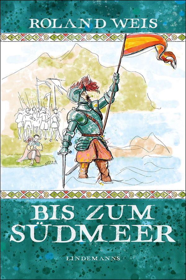 Bis zum Südmeer - Roland Weis (Buch)