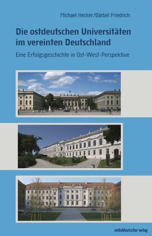 Die ostdeutschen Universitäten im vereinten Deutschland (Buch)