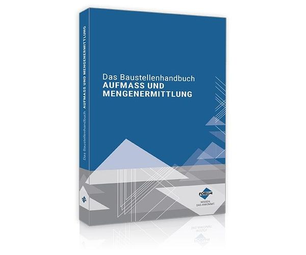 Das Baustellenhandbuch Aufmaß und Mengenermittlung (Buch)