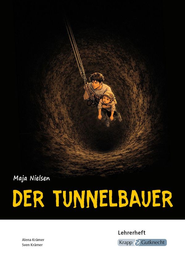 Der Tunnelbauer - Maja Nielsen - Lehrerheft - Alena Krämer (Buch)