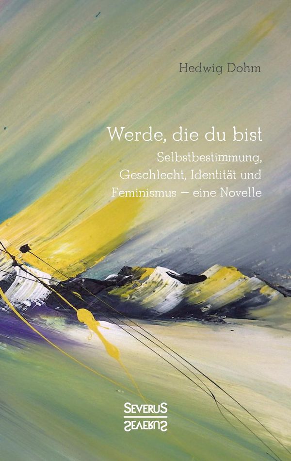 Werde, die Du bist - Hedwig Dohm (Buch)