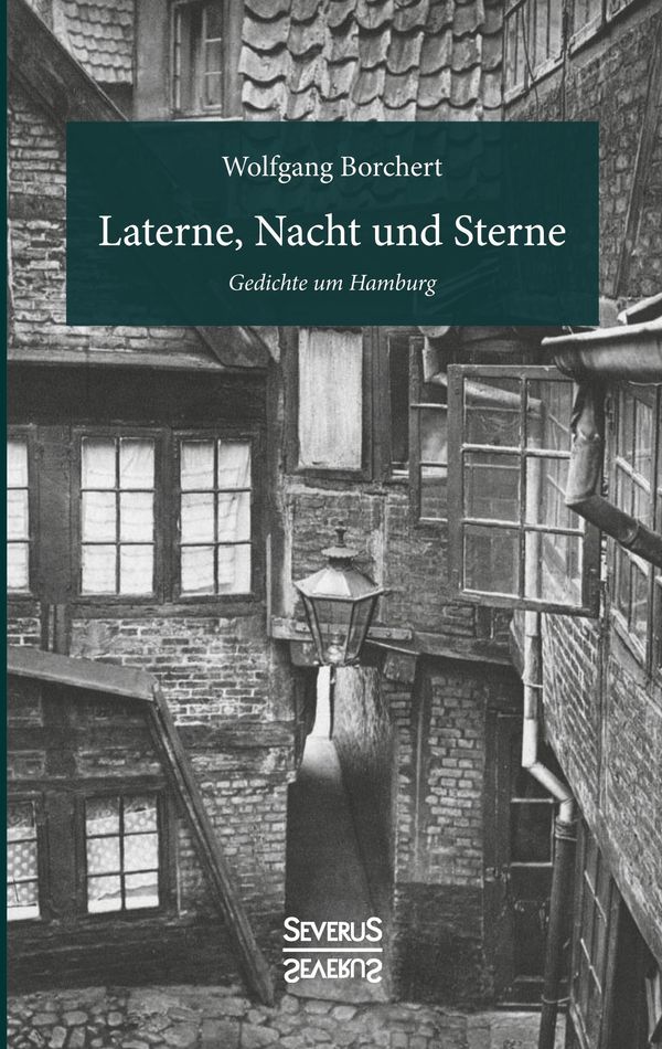 Laterne, Nacht und Sterne - Wolfgang Borchert (Buch)