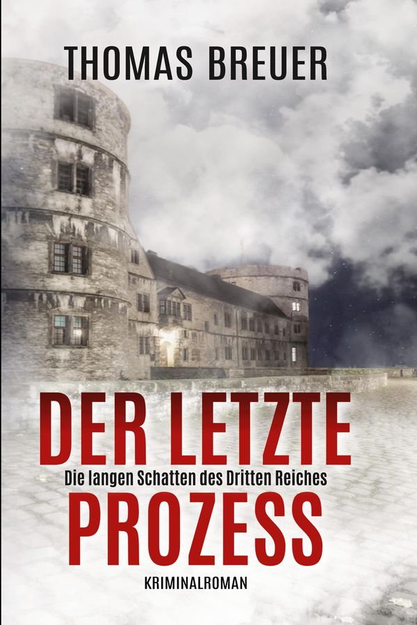 Der letzte Prozess - Die langen Schatten des Dritten Reiches (Buch)
