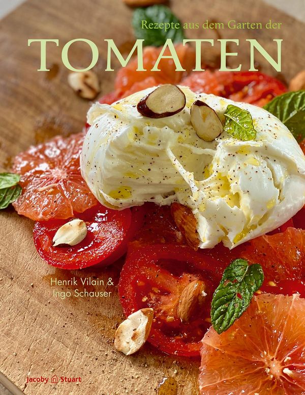 Rezepte aus dem Garten der Tomaten - Ingo Schauser (Buch)