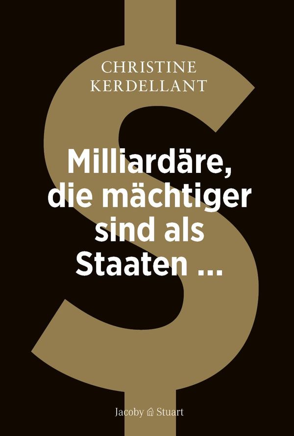Milliardäre, die mächtiger sind als Staaten - Christine Kerdellant
