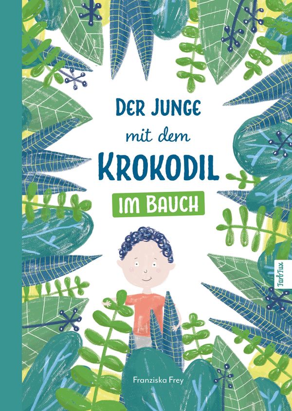 Der Junge mit dem Krokodil im Bauch - Franziska Frey (Buch)