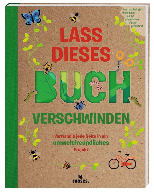 Lass dieses Buch verschwinden - Verwandele dieses Buch in umweltfre...