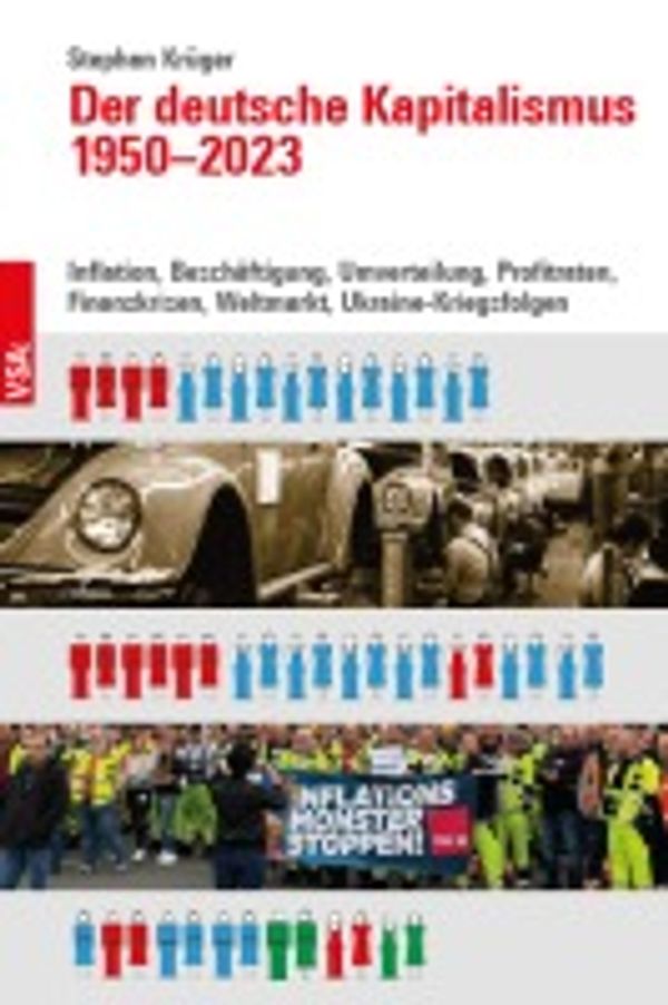 Der deutsche Kapitalismus 1950-2023 - Stephan Krüger (Buch)