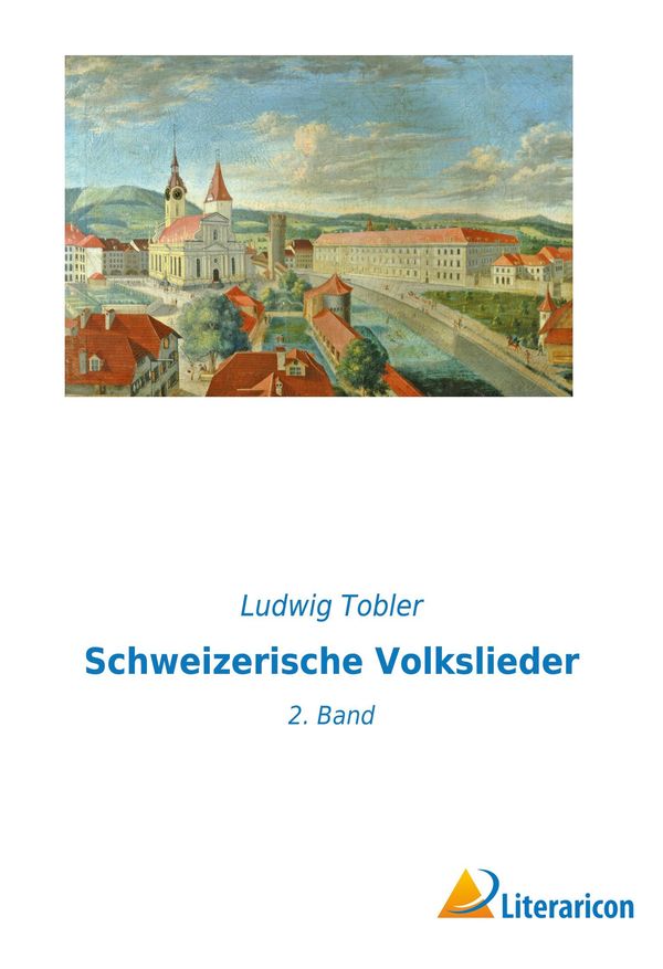 Schweizerische Volkslieder - Ludwig Tobler (Buch)