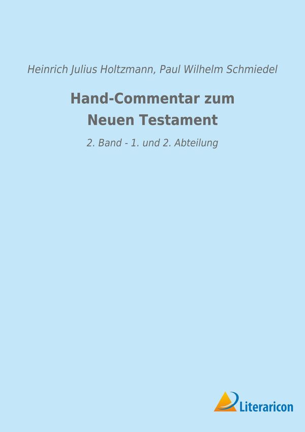 Hand-Commentar zum Neuen Testament - Paul Wilhelm Schmiedel (Buch)