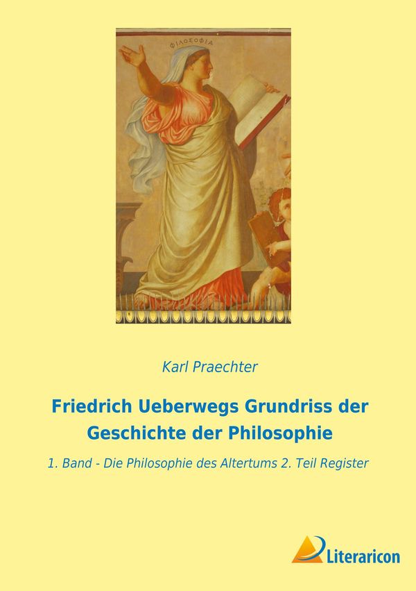 Friedrich Ueberwegs Grundriss der Geschichte der Philosophie (Buch)