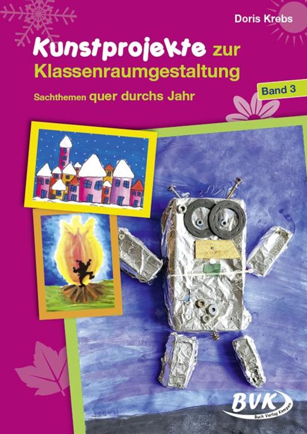 Kunstprojekte zur Klassenraumgestaltung 03 - Doris Krebs (Buch)