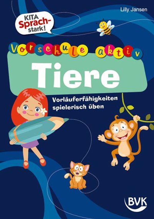 Kita Sprachstark: Vorschule aktiv Tiere - Lilly Jansen (Buch)