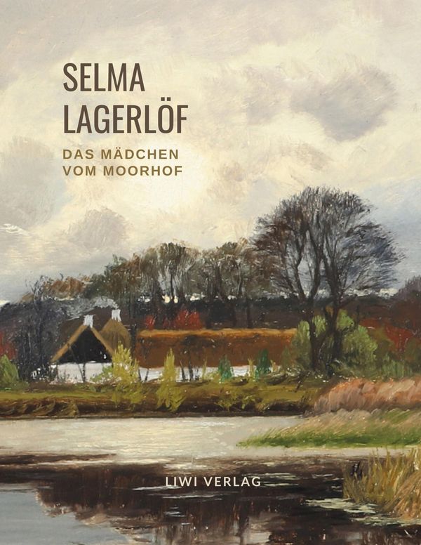 Selma Lagerlöf: Das Mädchen vom Moorhof - Selma Lagerlöf (Buch)