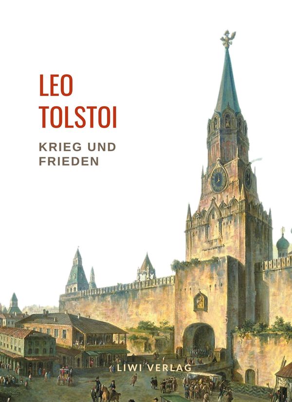Leo Tolstoi: Krieg und Frieden. Vollständige Neuausgabe (Buch)