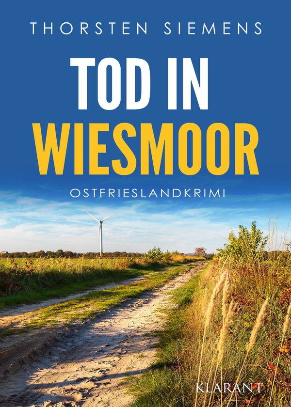 Tod in Wiesmoor. Ostfrieslandkrimi - Thorsten Siemens (Buch)