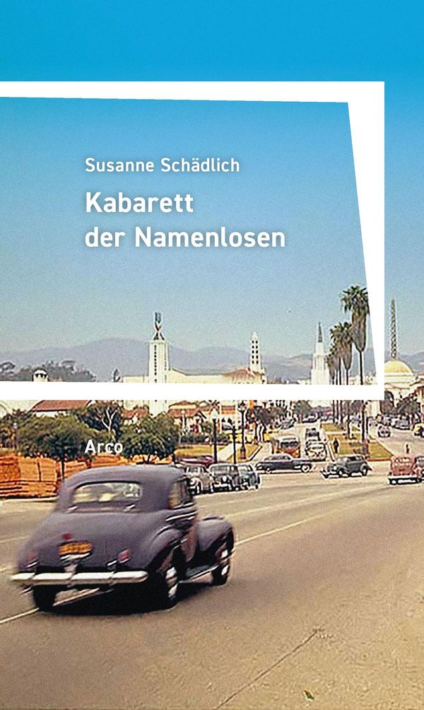 Kabarett der Namenlosen - Susanne Schädlich (Buch)