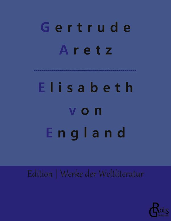 Elisabeth von England - Gertrude Aretz (Buch)