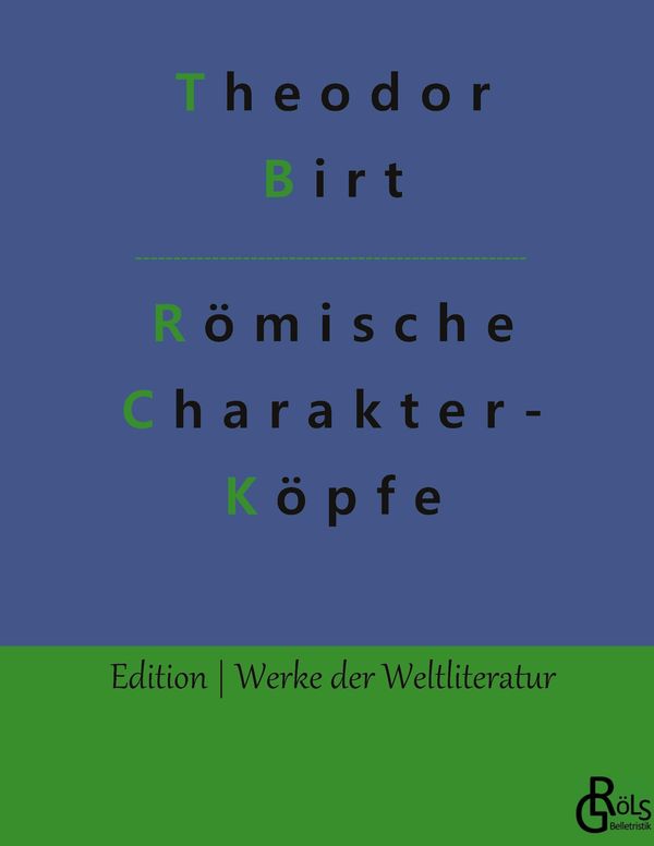 Römische Charakterköpfe - Theodor Birt (Buch)