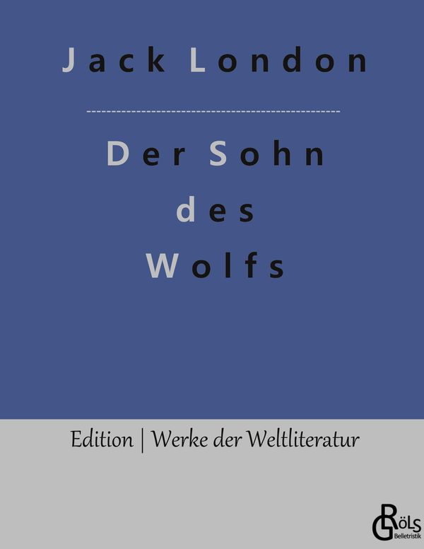 Der Sohn des Wolfs - Jack London (Buch)