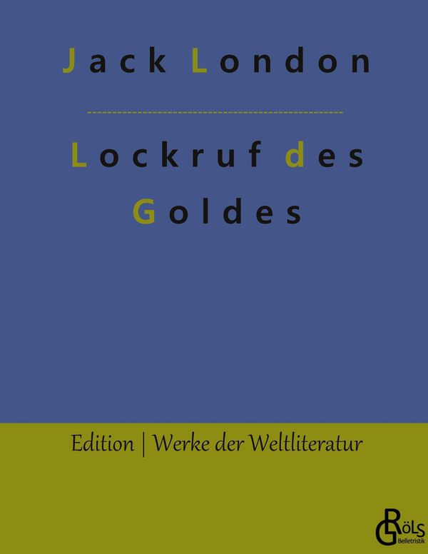 Lockruf des Goldes - Jack London (Buch)