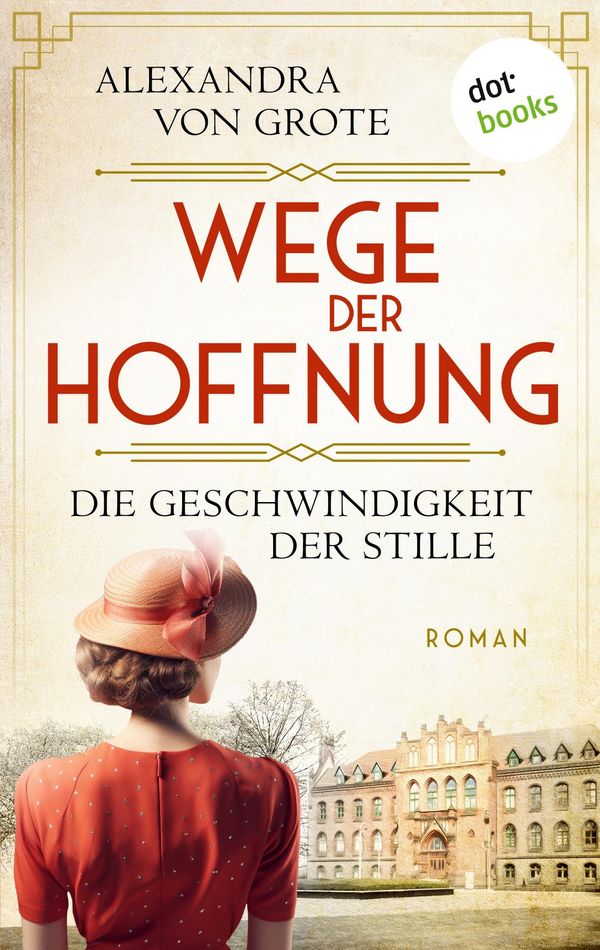 Wege der Hoffnung - Die Geschwindigkeit der Stille - Alexandra Grote
