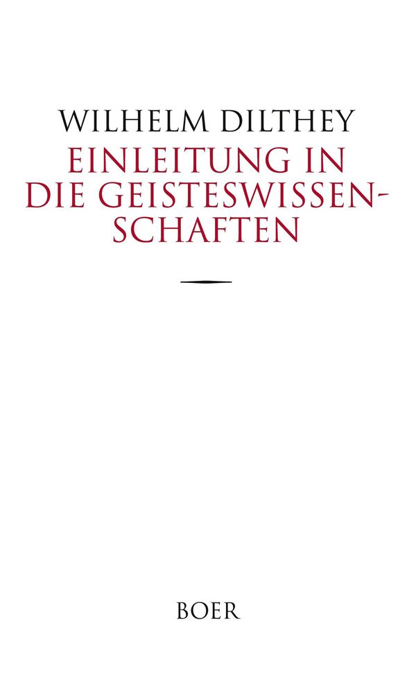 Einleitung in die Geisteswissenschaften - Wilhelm Dilthey (Buch)