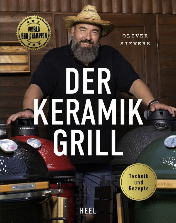 Der Keramikgrill - Technik & Rezepte - Oliver Sievers (Buch)