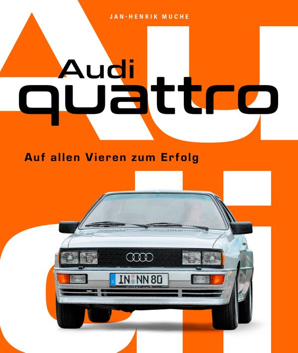 Audi Quattro - Jan Henrik Muche (Buch)