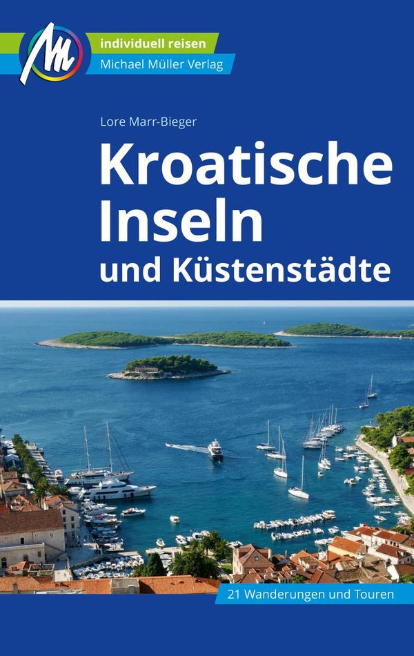 Kroatische Inseln und Küstenstädte Reiseführer Michael Müller Verla...